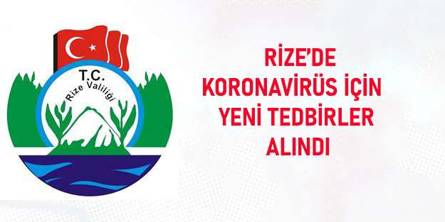 Rize&rsquo;de Hıfzıssıhha Kurulunca Koronavir&uuml;s İ&ccedil;in Yeni Tedbirler Alındı