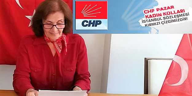 CHP Pazar Kadın Kolları İstanbul Sözleşmesi Kırmızı Çizgimizdir!
