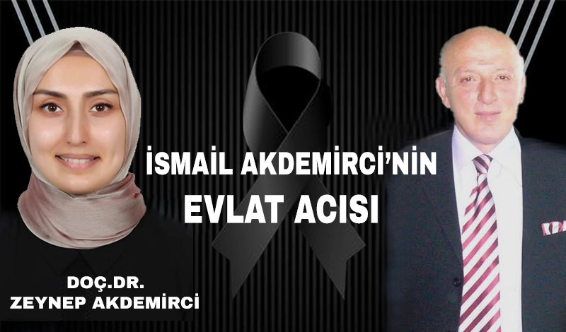 Doç. Dr. Zeynep Akdemirci Hakkın Rahmetine Kavuştu