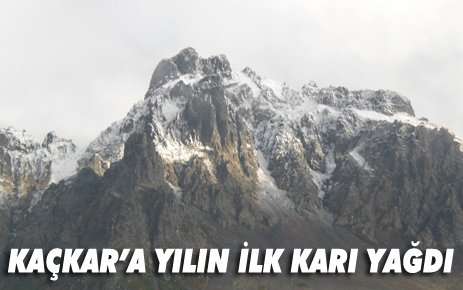 Kaçkar Dağları'na yılın ilk karı yağdı