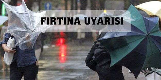 Meteoroloji'den fırtına uyarısı
