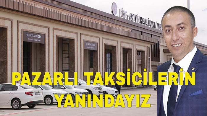 MHP Pazar İlçe Başkanı Haberal Pazarlı Taksicilerimizin Yanındayız
