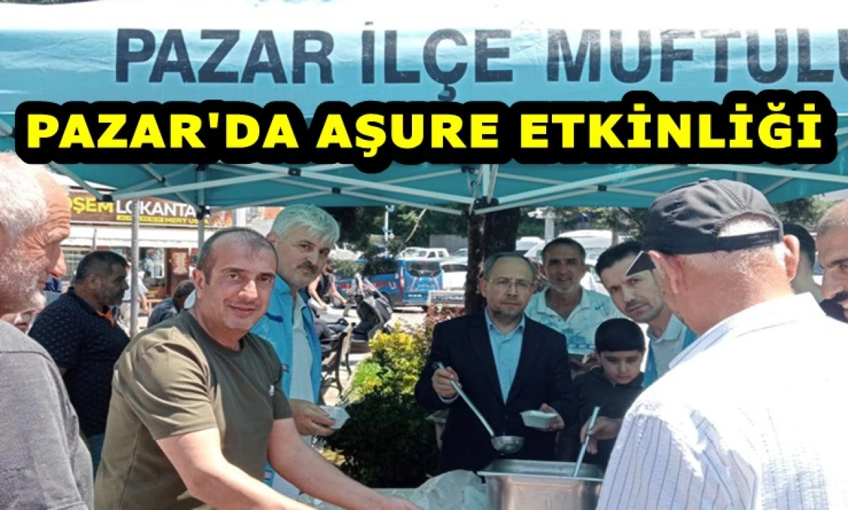 Pazar İl&ccedil;e M&uuml;ft&uuml;l&uuml;ğ&uuml; Tarafından Aşure İkramı Yapıldı