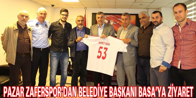 Pazar Zaferspor Belediye Başkanı Basa'yı ziyaret etti
