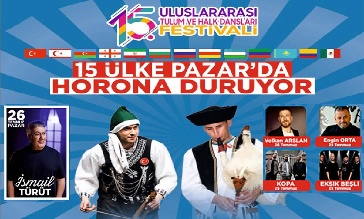 Pazar&rsquo;da 15. Uluslararası Tulum ve Halk Dansları Festivali D&uuml;zenlenecek