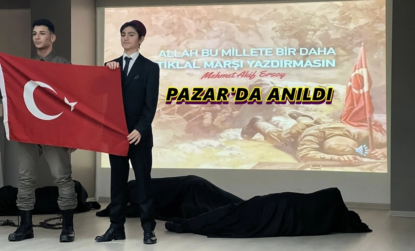 Pazar'da İstiklal Marşı Şairi Mehmet Akif Ersoy Anıldı
