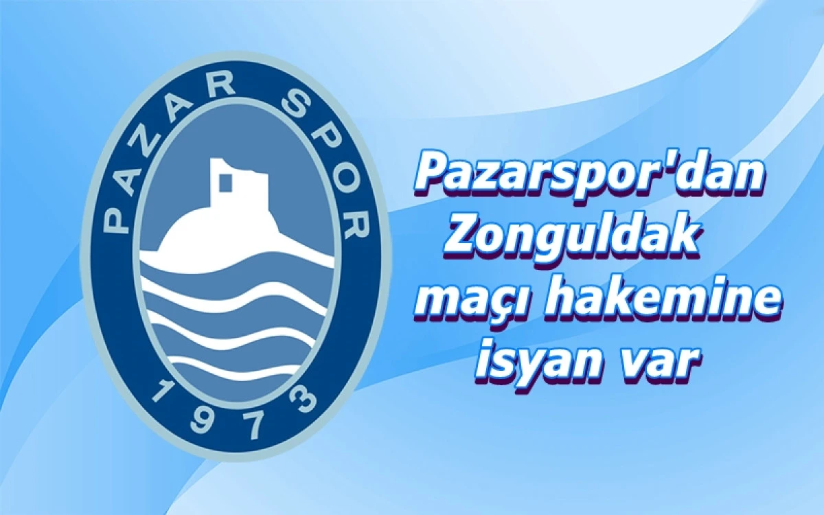 Pazarspor Kul&uuml;b&uuml;nden Hakem Kararlarına Sert Tepki!