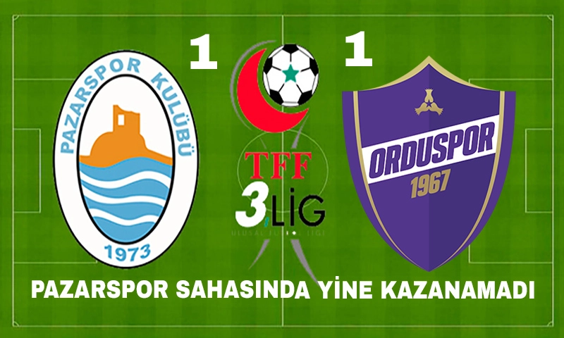 Pazarspor – Orduspor 1967 Maçı 1-1 Sonuçlandı