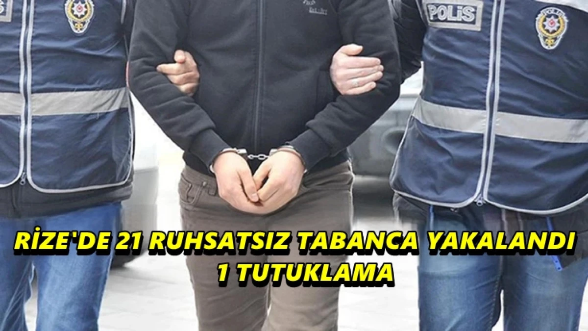 Rize&rsquo;de Ruhsatsız Tabancalar Ele Ge&ccedil;irildi
