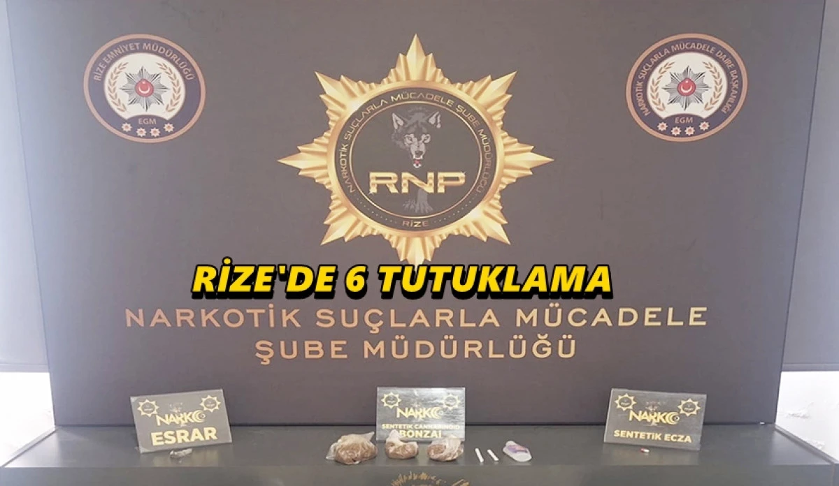 Rize'de Uyuşturucu ve Uyarıcı Madde Operasyonu: 6 Tutuklama