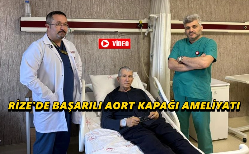 Rize&rsquo;de Zor Bir Ameliyat Daha Başarıyla Yapıldı