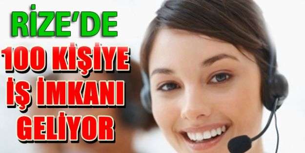 Rize’de Çağrı Merkezinden 100 Kişiye İş İmkanı