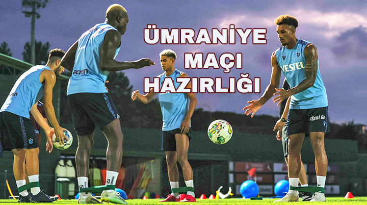 Trabzonspor, Ümraniyespor Maçına Hazırlanıyor